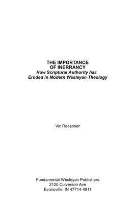 THE IMPORTANCE of INERRANCY How Scriptural Authority Has Eroded in Modern Wesleyan Theology