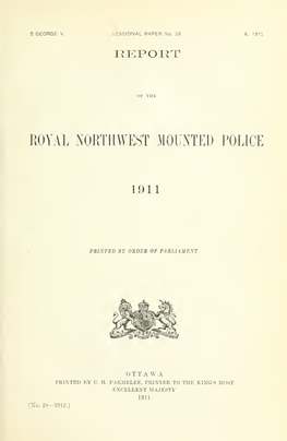 Report of the Northwest Mounted Police, for Year 1911