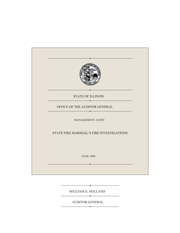 State of Illinois Office of the Auditor General William G. Holland Auditor General State Fire Marshal's Fire Investigations