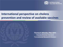International Perspective on Cholera Prevention and Review of Available Vaccines