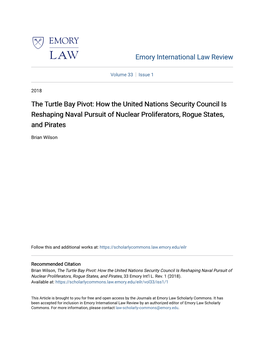 The Turtle Bay Pivot: How the United Nations Security Council Is Reshaping Naval Pursuit of Nuclear Proliferators, Rogue States, and Pirates