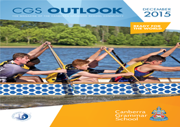 Cgs Outlook December the Magazine of the Canberra Grammar School Community 2015