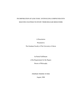 INCORPORATION of LESS TOXIC ANTIFOULING COMPOUNDS INTO SILICONE COATINGS to STUDY THEIR RELEASE BEHAVIORS a Dissertation Present