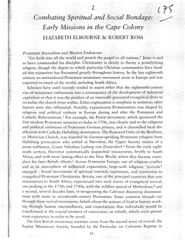 Combating Spiritual and Social Bondage: ^^- Early Missions in the Cape Colony ELIZABETH ELBOURNE & ROBERT ROSS