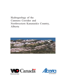 Hydrogeology of the Canmore Corridor and Northwestern Kananaskis Country, Alberta