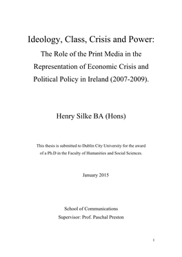 Ideology, Class, Crisis and Power: the Role of the Print Media in the Representation of Economic Crisis and Political Policy in Ireland (2007-2009)