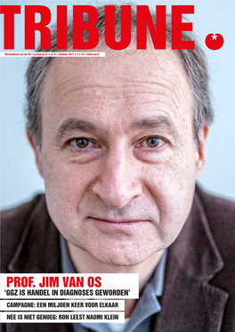 Prof. Jim Van Os ‘Ggz Is Handel in Diagnoses Geworden’ Campagne: Een Miljoen Keer Voor Elkaar