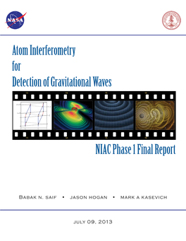 Atom Interferometry for Detection of Gravitational Waves NIAC Phase 1 Final Report
