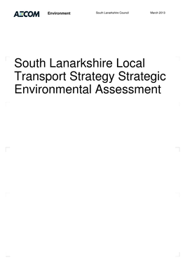 South Lanarkshire Local Transport Strategy Strategic Environmental Assessment