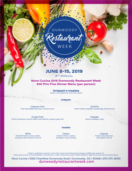 JUNE 8-15, 2019 8TH ANNUAL Novo Cucina 2019 Dunwoody Restaurant Week $30 Prix Fixe Dinner Menu (Per Person)