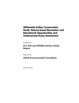 Willamette Valley Conservation Study: Nature-Based Recreation and Educational Opportunities and Underserved Areas Assessment