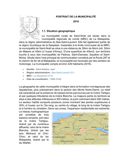 PORTRAIT DE LA MUNICIPALITÉ 2016 1.1. Situation Géographique La Municipalité Rurale De Saint-Noël Est Située Dans La Munici