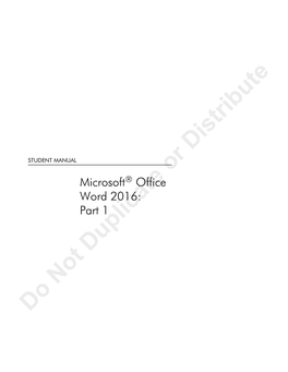 Microsoft® Office Word 2016: Part 1 Microsoft Office Word 2016: Part1 Microsoft® Office Word 2016: Part 1
