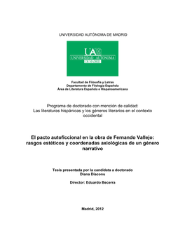 El Pacto Autoficcional En La Obra De Fernando Vallejo: Rasgos Estéticos Y Coordenadas Axiológicas De Un Género Narrativo