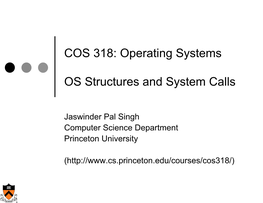 COS 318: Operating Systems OS Structures and System Calls
