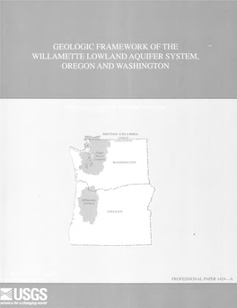 Geologic Framework of the Willamette Lowland Aquifer System, Oregon and Washington