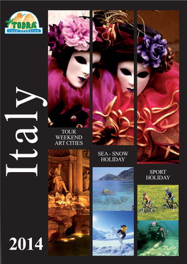 Italy ART CITIES WEEKEND TOUR SEA -SNOW HOLIDAY