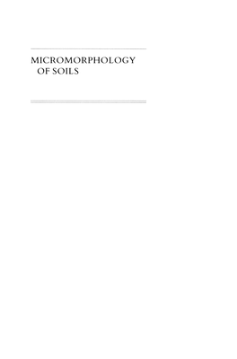 Micromorphology of Soils Micromorphology of Soils