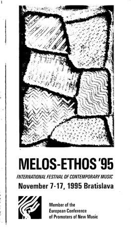 MELOS-ETHOS'95 INTERNATIONAL FESTIVAL of CONTEMPORARY MUSIC November 7-17,1995 Bratislava