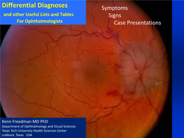 Differential Diagnoses Symptoms and Other Useful Lists and Tables Signs for Ophthalmologists Case Presentations