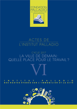 Actes De L'institut Palladio La Ville De Demain : Quelle