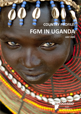FGM in UGANDA JULY 2013 Registered Charity : No