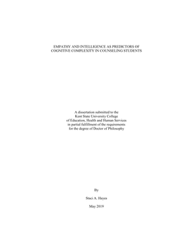 EMPATHY and INTELLIGENCE AS PREDICTORS of COGNITIVE COMPLEXITY in COUNSELING STUDENTS a Dissertation Submitted to the Kent Stat