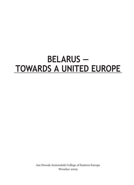 Belarus — Towards a United Europe