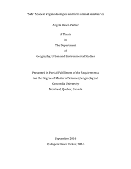 “Safe” Spaces? Vegan Ideologies and Farm Animal Sanctuaries Angela Dawn Parker a Thesis in the Department of Geography, Urba