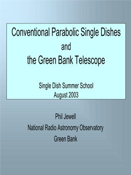 Conventional Parabolic Single Dishes the Green Bank Telescope