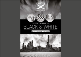 See the World in Black & White with FUJIFILM X Series
