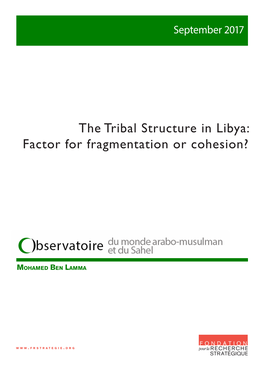The Tribal Structure in Libya: Factor for Fragmentation Or Cohesion?