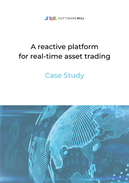 A Reactive Platform for Real-Time Asset Trading Case Study | Softwaremill
