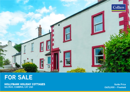 FOR SALE HOLLYBANK HOLIDAY COTTAGES Guide Price GILCRUX, CUMBRIA, CA7 2QX £625,000 – Freehold HOLLYBANK HOLIDAY COTTAGES, GILCRUX, CUMBRIA, CA7 2QX