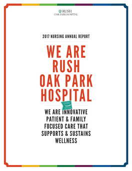 Rush Oak Park Hospital Rush Oak Park Hospital 2017 Nursing Annual Report