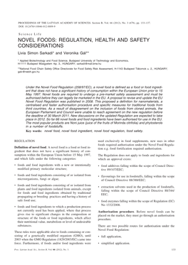 NOVEL FOODS: REGULATION, HEALTH and SAFETY CONSIDERATIONS Livia Simon Sarkadi* and Veronika Gál**