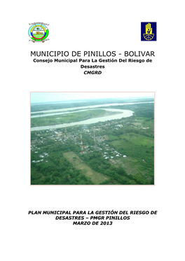 MUNICIPIO DE PINILLOS - BOLIVAR Consejo Municipal Para La Gestión Del Riesgo De Desastres CMGRD