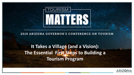 The Essential First Steps to Building a Tourism Program PRESENTERS