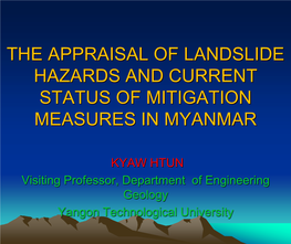 The Appraisal of Landslide Hazards and Current Status of Mitigation Measures in Myanmar