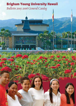 Brigham Young University Hawai'i Bulletin 2005-2007 General Catalog