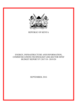 Energy, Infrastructure and ICT Sector Sector Is a Key Enabler for Sustained Economic Growth, Development and Poverty Reduction