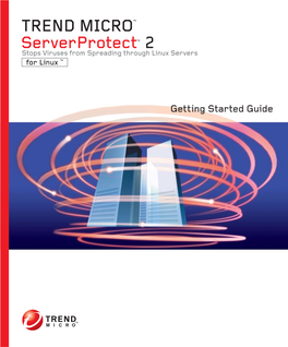 Trend Micro™ Serverprotect™ for Linux™ Getting Started Guide