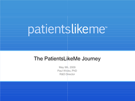 The Patients Like Me Journey
