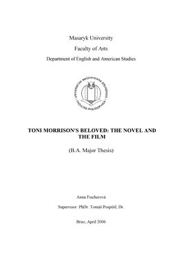 Masaryk University Faculty of Arts TONI MORRISON's BELOVED