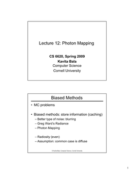 Lecture 12: Photon Mapping Biased Methods