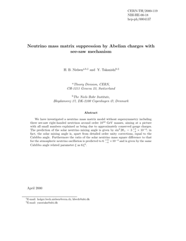 Neutrino Mass Matrix Suppression by Abelian Charges with See-Saw Mechanism