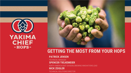 Getting the Most from Your Hops Patrick Jensen