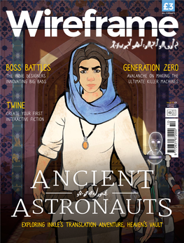 ANCIENT ASTRONAUTS Exploring Inkle’S Translation Adventure, Heaven’S Vault Subscribe Today 12 Weeks for £12*