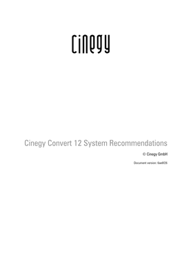 Cinegy Convert 12 System Recommendations