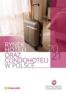 Raport RYNEK HOTELI ORAZ CONDOHOTELI W POLSCE 2021